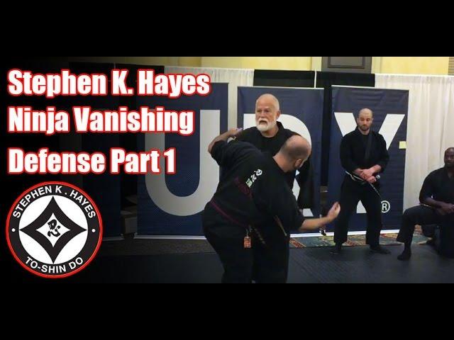 Grand Master Stephen K. Hayes: Ninja Vanishing Defense Part 1