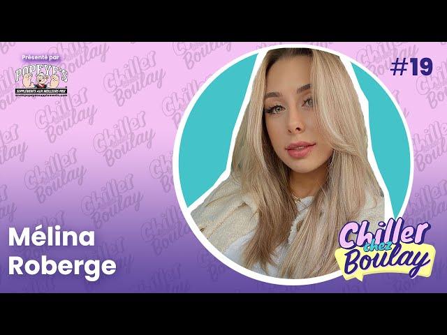 Mélina Roberge | Chiller chez Boulay - Saison 2 - #42