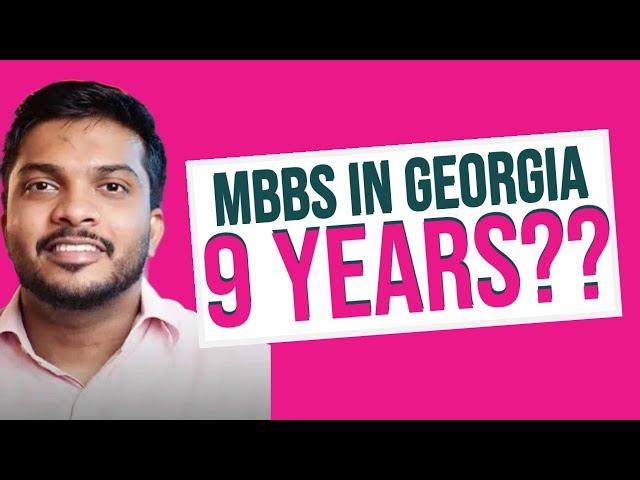 Is MBBS 9 Years in Georgia?