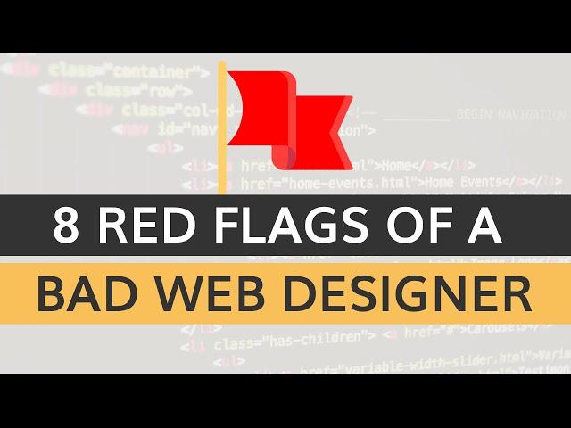 8 Red Flags of a Bad Web Designer [Free Business Tips]