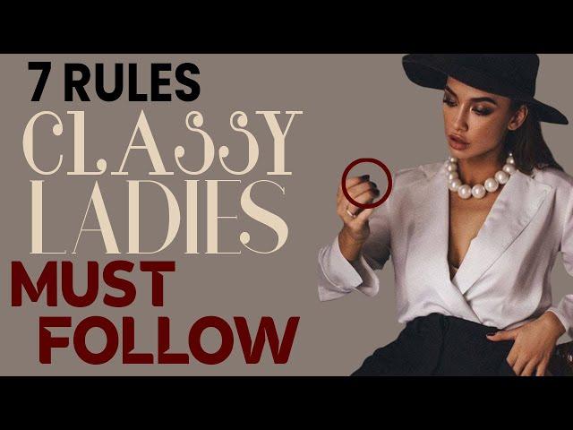 7 Rules An Elegant Lady Should Follow