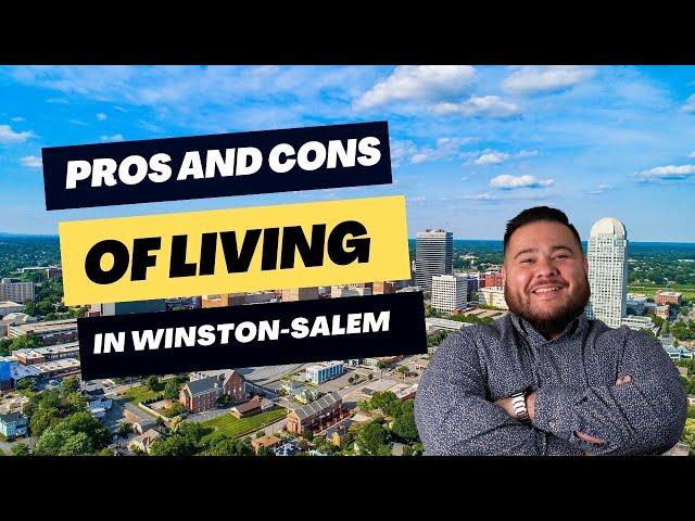 Pros and Cons Of Living In Winston Salem (2024 UPDATE)