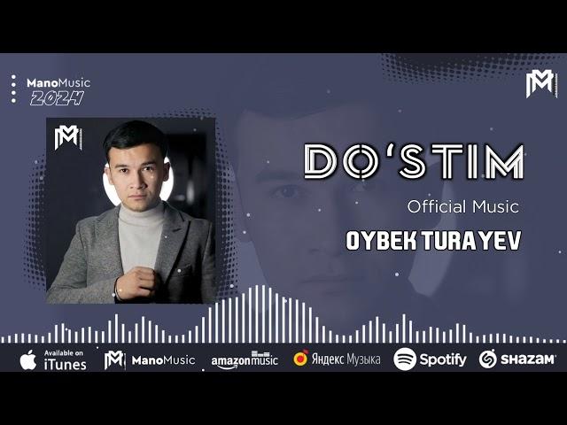 Oybek Turayev - Do’stim bo’lsang (Offical music)