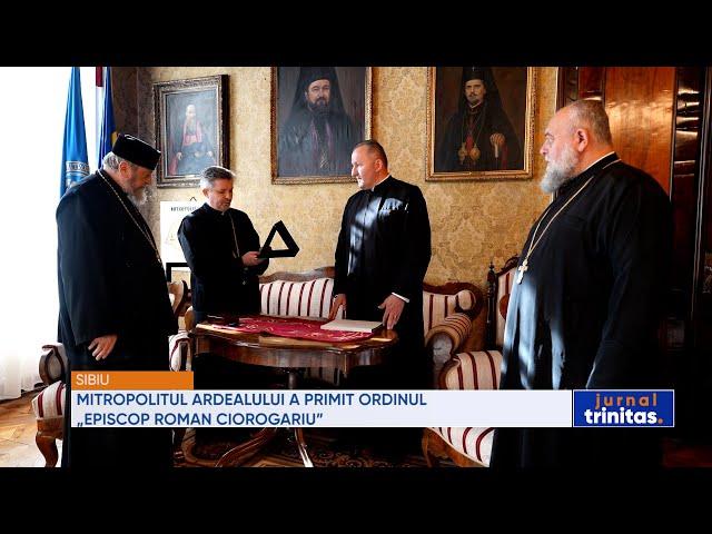 Mitropolitul Ardealului a primit Ordinul „Episcop Roman Ciorogariu”