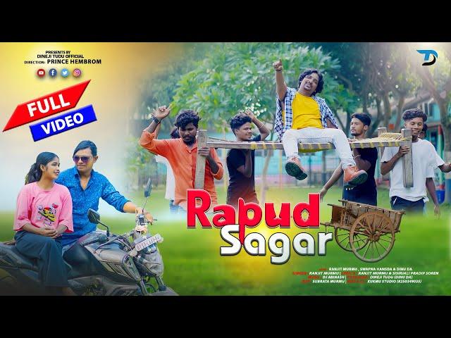 RAPUD SAGAR | FULL VIDEO | RANJITMURMU | NEW SANTALI VIDEO 2024 | SANTALI VIDEO 2024