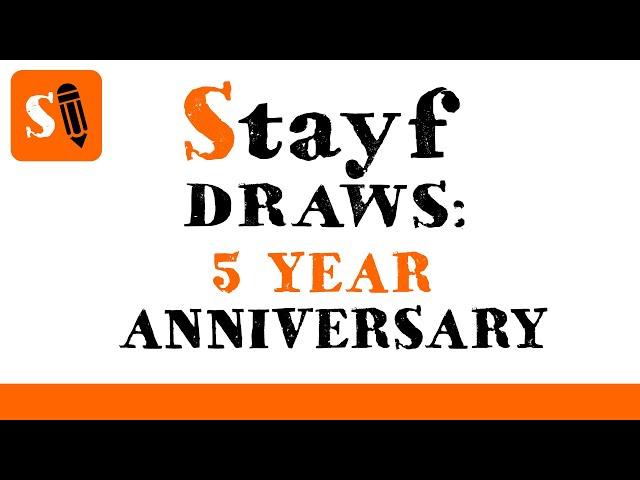 Stayf DRAWS 5 Year Anniversary