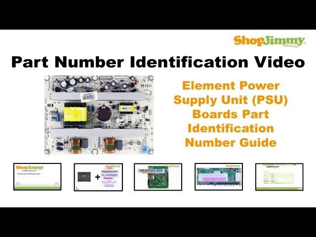 TV Part Number Identification Guide for Element Power Supply Unit (PSU) (LCD, LED, Plasma)