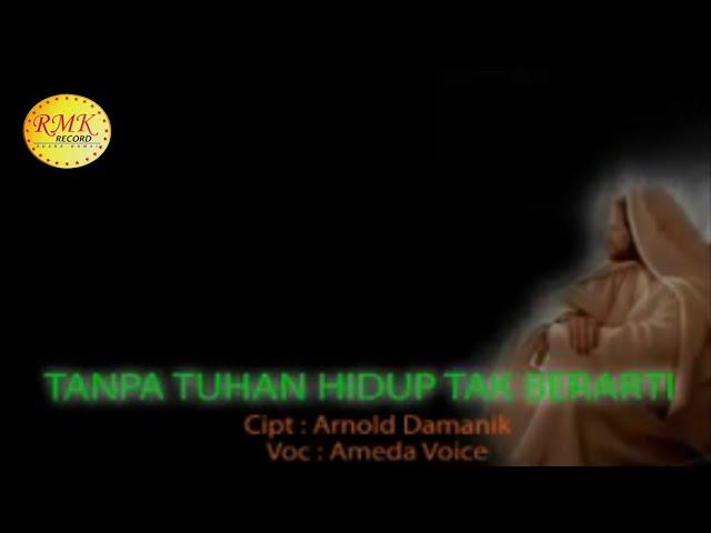 Tanpa Tuhan Hidup Tak Berarti - Ameda Voice (Official Music Video)