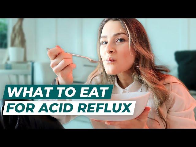 What to eat if you have Acid Reflux | Reflux Friendly FDOE (Vlog)