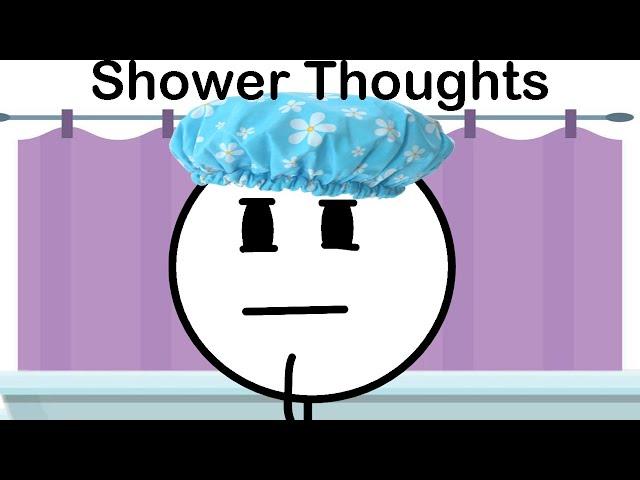 Shower Thoughts Be Like (ft. Offending Everybody)