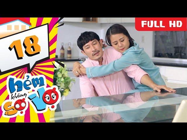 HẺM KHÔNG SỢ VỢ | Tập 18 FULL | Nam Thư giả có thai - bị Huy Khánh hiểu lầm đang ngoại tình 