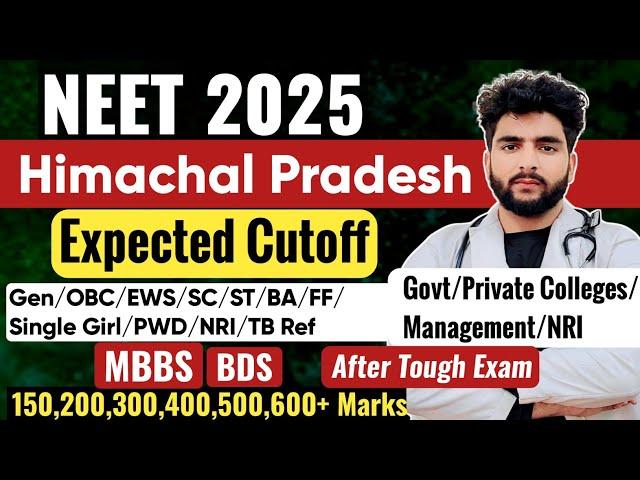 Neet 2025 Expected Cutoff Himachal Pradesh Govt Private MBBS BDS College CategoryWise Management NRI