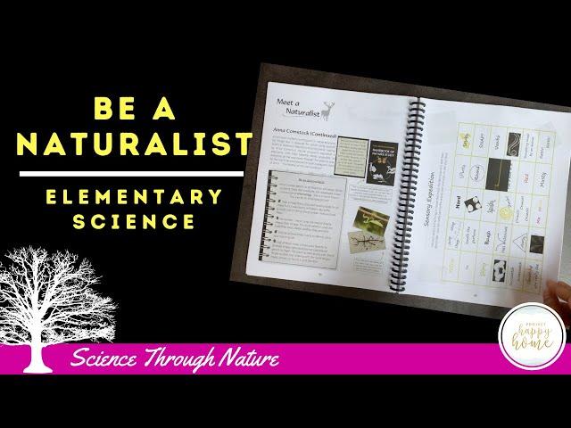 SCIENCE THROUGH NATURE BE A NATURALIST REVIEW || SECULAR HOMESCHOOL SCIENCE CURRICULUM