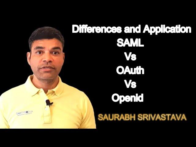 SAML Vs OAuth Vs Openid   Differences and Application