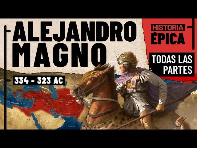 Alejandro Magno: El Mejor General de la Historia - Documental (Todas las Partes)