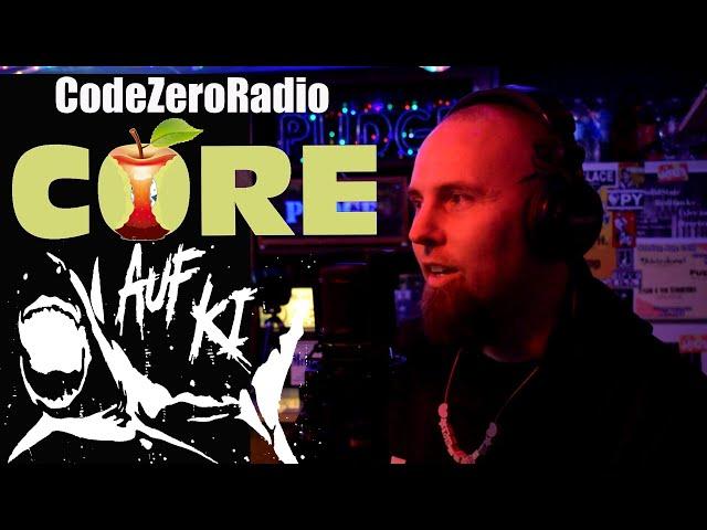 Auf Ki on Code Zero Radio's "Core"