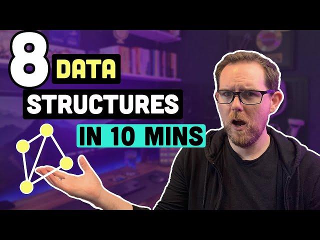 8 DATA STRUCTURES You NEED to Know