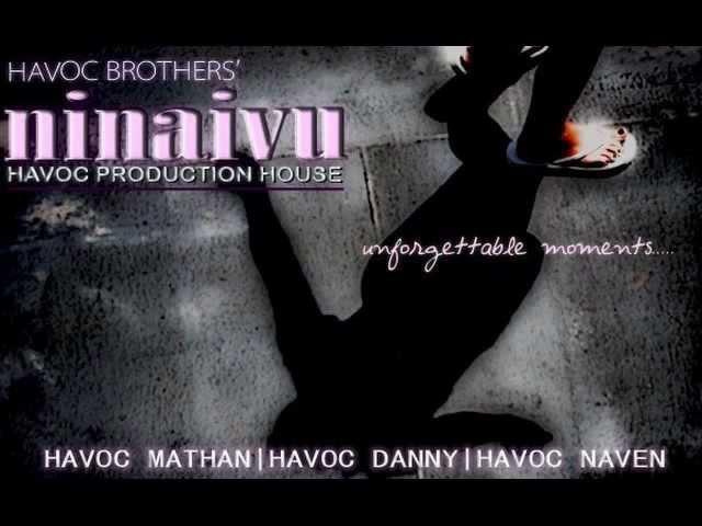 Havoc Brothers' Ninaivu (Unforgettable Moments)