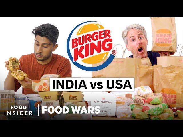 US vs India Burger King | Food Wars | Food Insider