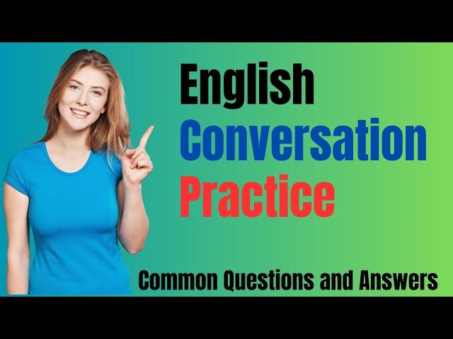 Learning English Conversation Practice for Beginners Lesson 1 | 200 Common Questions and Answers