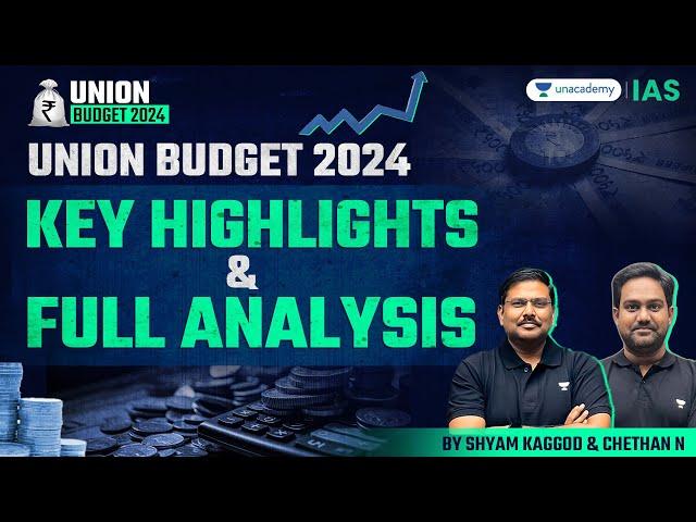 Union Budget 2024-2025 | Key Highlights & Complete Analysis | By Shyam Kaggod & Chethan N