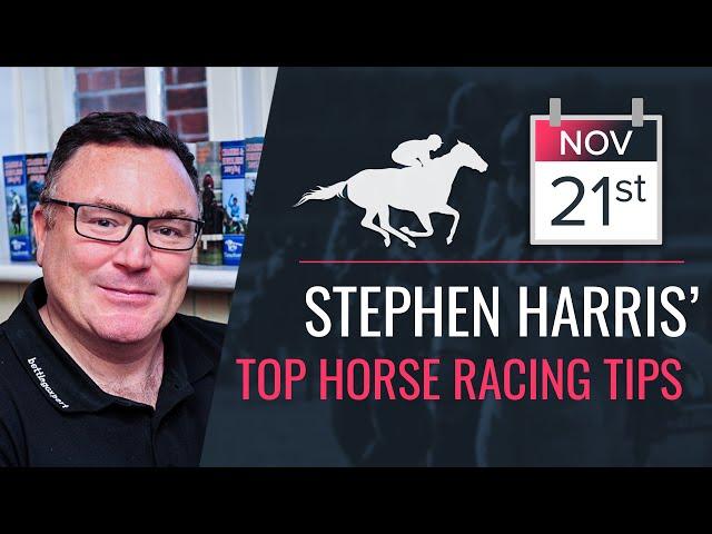 Stephen Harris’ top horse racing tips for Thursday 21st November