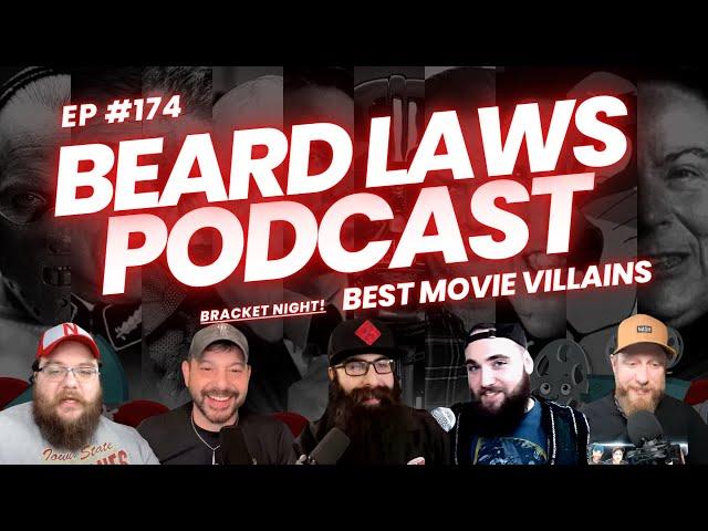 Best Movie Villains Bracket Show | Beard Laws Podcast Episode 174