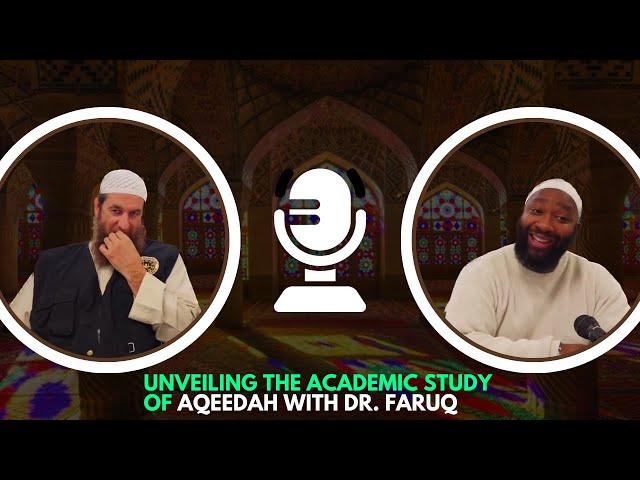 Introduction to Theology: Unveiling the Academic Study of Aqeedah with Dr. Faruq Post