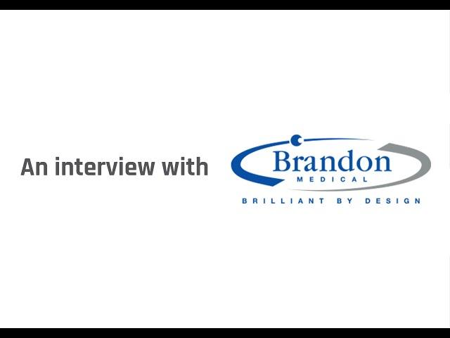 An Interview with Brandon Medical