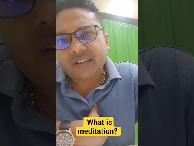 Meaning of Meditation