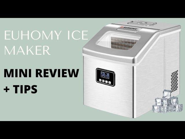 Euhomy ICE MAKER Review and Tips for using