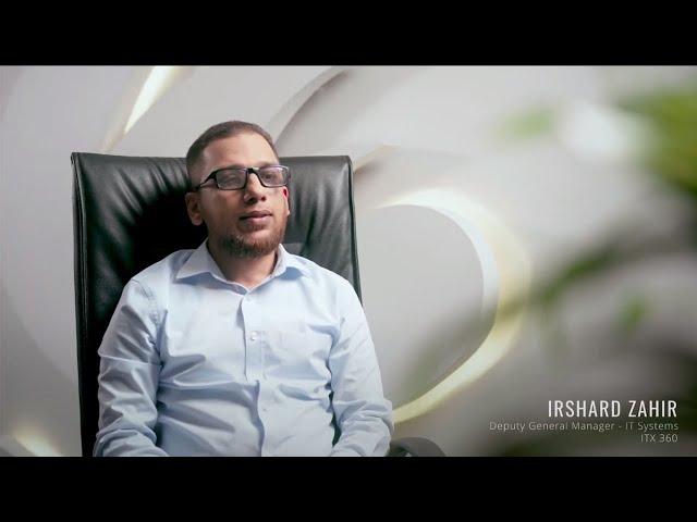 Testimonial Video from Mr. Irshard Zahir of ITX360