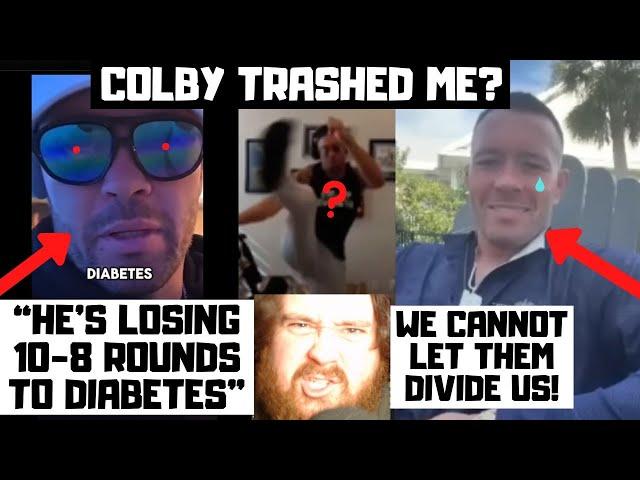 "He Is Losing 10-8 To Diabetes" Colby Covington TRASHED Me? My Reaction!