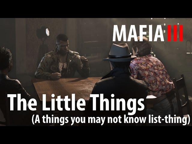 Mafia 3: The Little Things (You May Not Know)