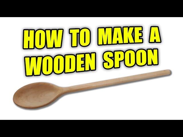 How to Make a Wooden Spoon (Cooking Spoon)