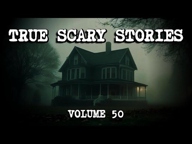 12 TRUE SCARY STORIES [Compilation Vol. 50]