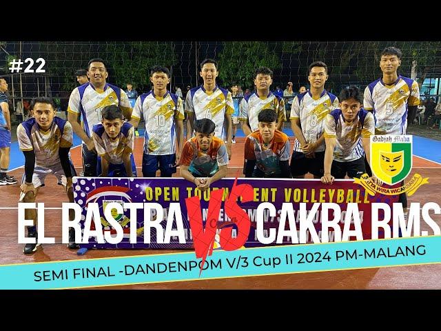 BABAK SEMI FINAL PUTRA | DANDENPOM V/3 CUP II 2024 | CAKRA RMS vs EL RASTRA | PM MALANG