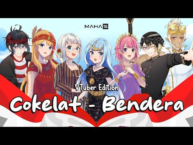 COKELAT - BENDERA ( Vtuber Edition )【MAHA5】