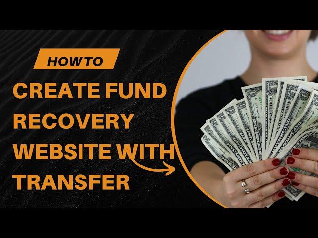 How To Create Fund Recovery Website With Transfer And User Dashboard