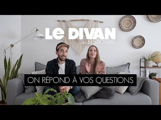 LE DIVAN DES BESTJOBERS | ON RÉPOND À VOS QUESTIONS !