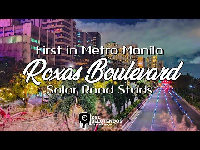 Roxas Boulevard Solar Road Lights (Pinaka Maganda sa Buong Metro Manila)