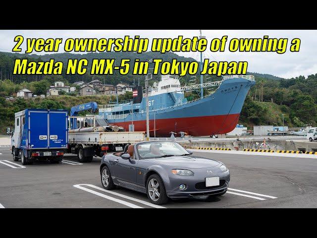 2 year update on owning a Mazda NC MX-5 in Tokyo Japan