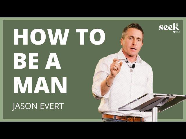 Jason Evert | SEEK22 | How to Be a Man