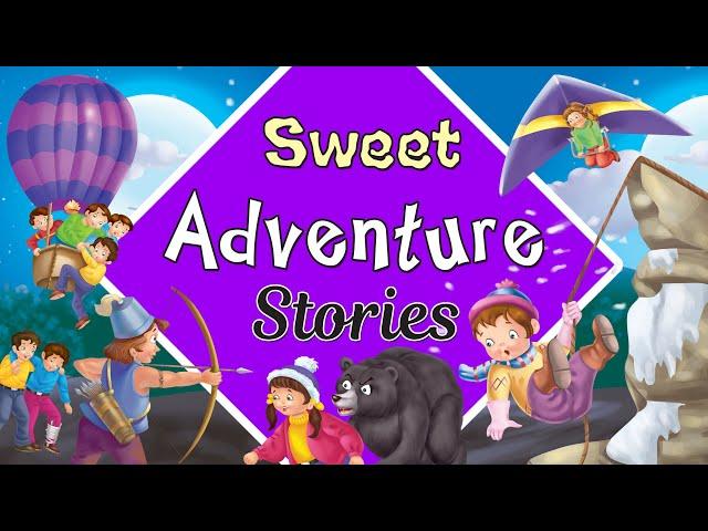 Sweet adventure stories - Short Stories for Kids in English | English Stories for Kids