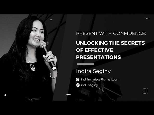 Present with Confidence: UNLOCKING THE SECRETS OF EFFECTIVE PRESENTATIONS