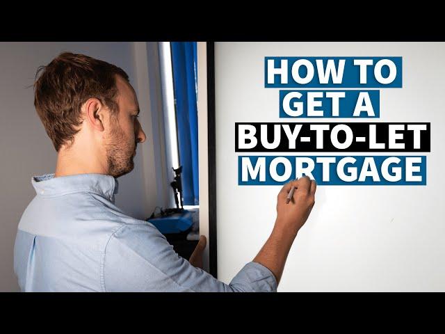 What you NEED to get a Buy-To-Let Mortgage