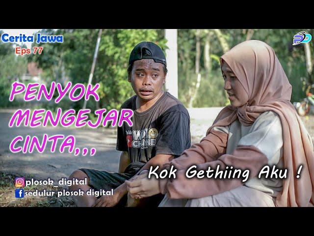 PENYOK MENGEJAR CINTA || Eps 77 || Cerita Jawa