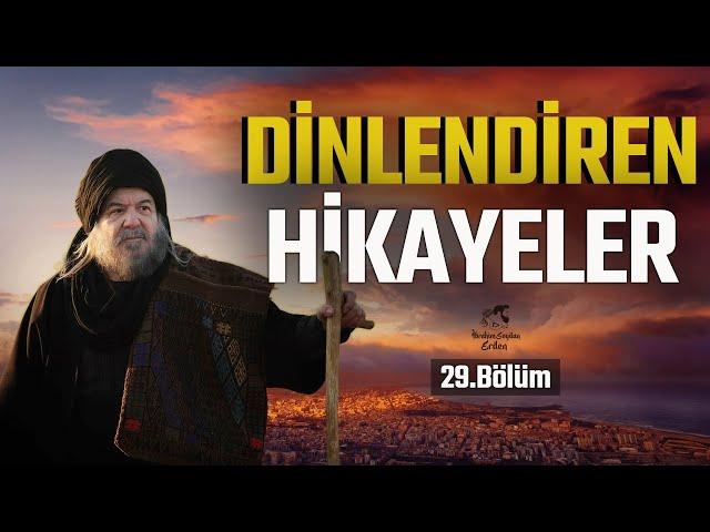 YENİ KISSADAN HİSSELER - DİNLENDİREN HİKAYELER | 29.BÖLÜM