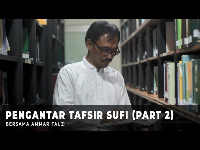Pengantar Tafsir Sufi 02  -- Ammar Fauzi