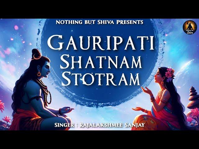 Gauripati Shatnam Stotram with Lyrics | Namo Rudraya Nilaya Bhimaya  Paramatmane | Shiv Mantra